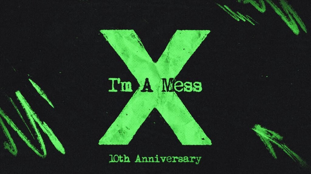 I'm A Mess Lyrics - Ed Sheeran